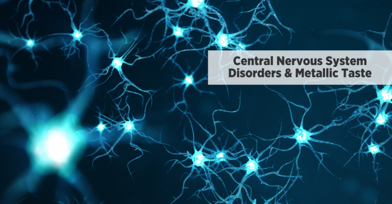 Central Nervous System Disorders & Metallic Taste | MetaQil