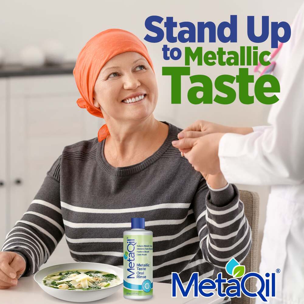 An image advertising MetaQil Metallic Taste Oral Rinse with text “Stand Up to Metallic Taste” and a woman who has metallic taste and cancer eating soup after having rinsed with MetaQil.