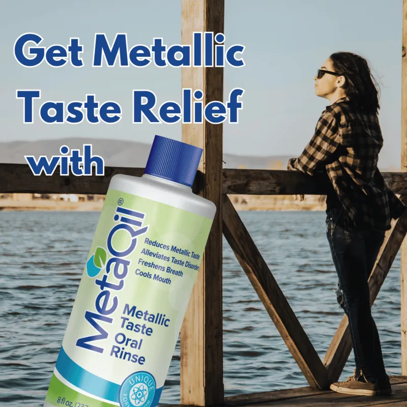 A graphic advertising how you can get metallic taste relief with MetaQil so don’t have to deal with that unpleasant metal flavor in mouth.