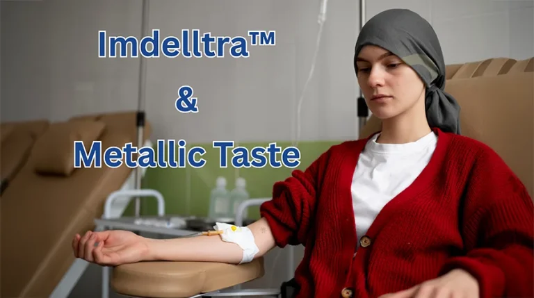 Cancer patient receiving IV treatment with text Imdelltra and Metallic Taste